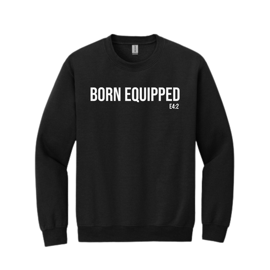 Born Equipped Unisex Sweatshirt- Black and White