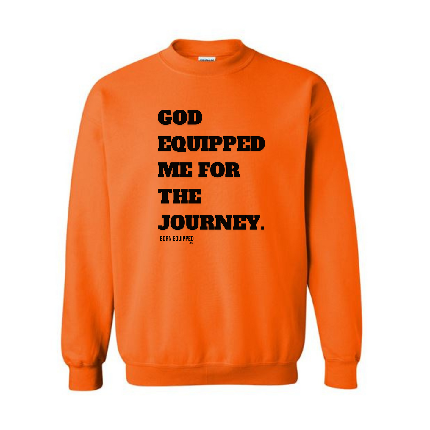 NEW! Equipped for the Journey- Unisex Sweatshirt Orange