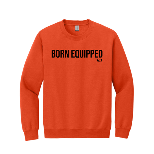 Born Equipped Unisex Sweatshirt- Orange and Black