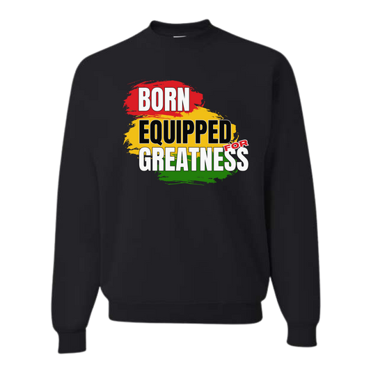 *PRE ORDER* Black History Month- Born Equipped for Greatness