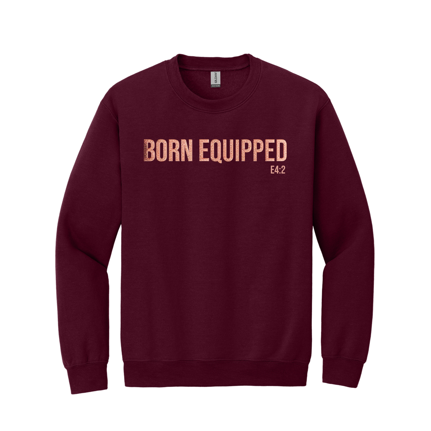 Born Equipped Unisex Sweatshirt- Maroon and Metallic Rose Gold