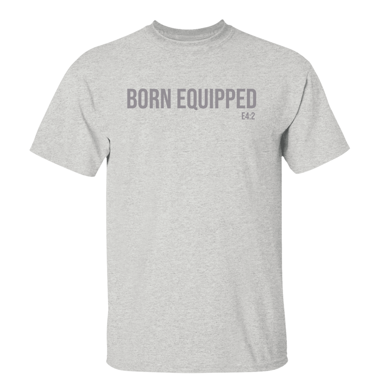 Born Equipped Unisex Tee- Ash Grey/Dark grey