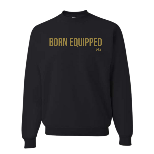 Born Equipped Unisex Sweatshirt- Black/Vegas Gold
