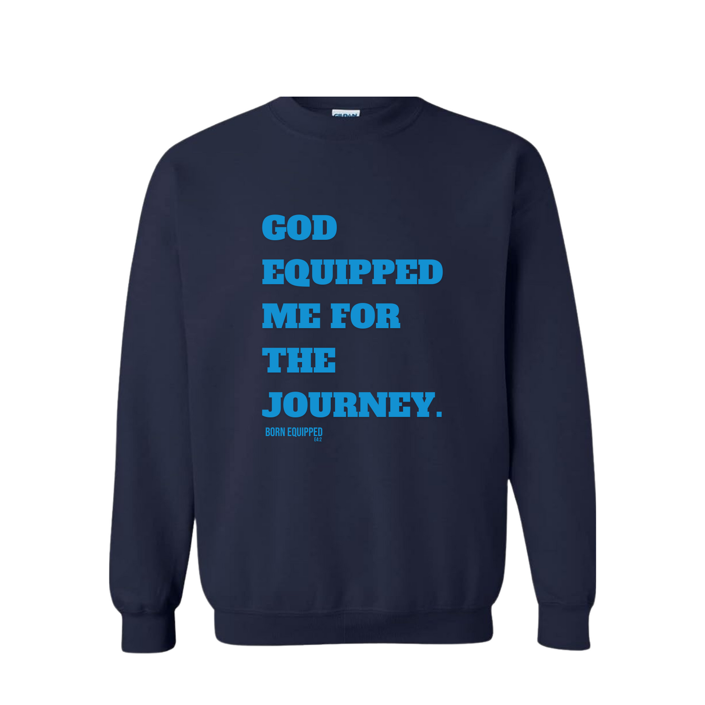 Equipped for the Journey- Unisex Sweatshirt Navy Blue/Carolina Blue Logo